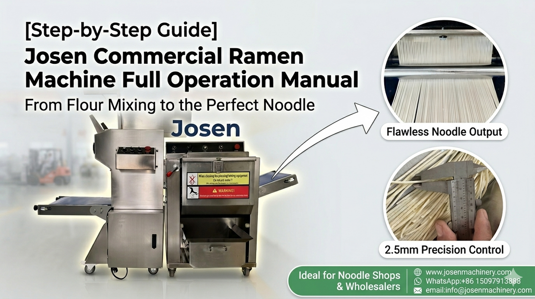 Josen Commercial Ramen Machine Full Operation Manual: From Flour Mixing to the Perfect Noodle